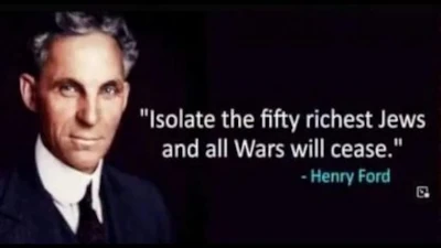 Hidden History - Henry Ford Was A Brave Wise Man For Standing Up Against The Evil Zionist Banking Mafia - Watch