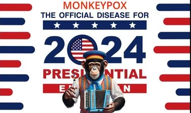 Monkeypox, the official disease for 2024 presidential election