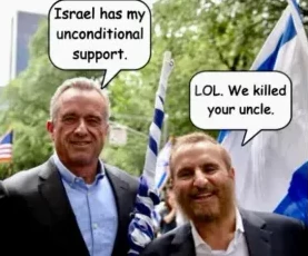 Israel has my unconditinal support. LOL. We killed your uncle.