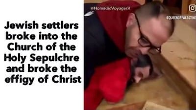 Jewish settlers broke into the Church of the Holy Sepulchre and broke the effigy of Christ - Watch