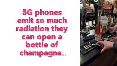 5G phones emit so much radiation they can open a bottle of champagne... - Watch