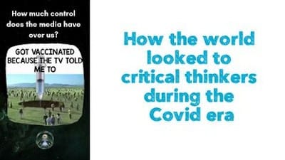 How the world looked to critical thinkers during the Covid era - Watch