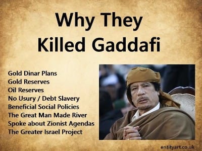 Why They Killed Gaddafi - Gold Dinar - Freedom from Debt - Water - Oil - Social Policies - Zionism