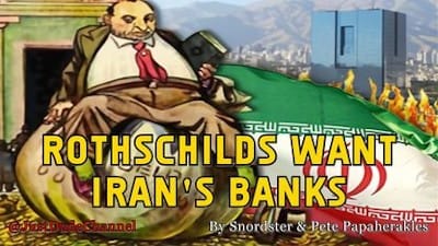 Flashback: Rothschilds Want Iran's Banks - Watch