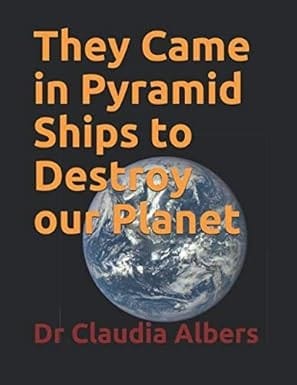 They Came in Pyramid Ships to Destroy our Planet Paperback – January 3, 2020 (book)