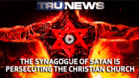 The Synagogue of Satan Is Persecuting the Christian Church