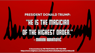 President Donald Trump: 'He Is The Magician Of The Highest Order.' - MARINA ABRAMOVIĆ - Watch