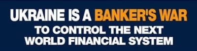 Ukraine is a banker's war